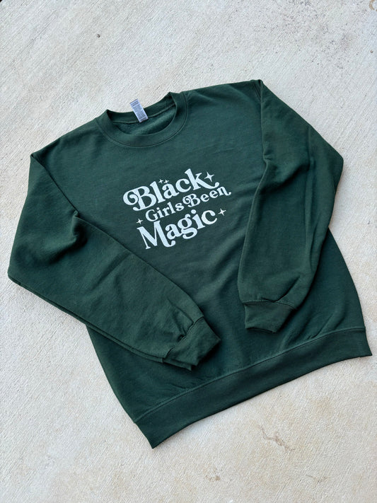 Black Girls Been Magic Sweatshirt
